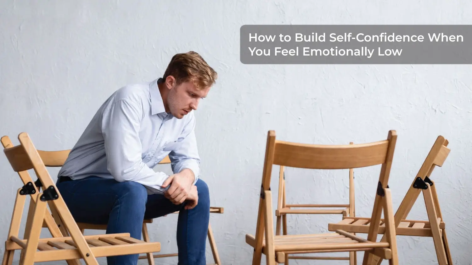 You are currently viewing How to Build Self-Confidence When You Feel Emotionally Low