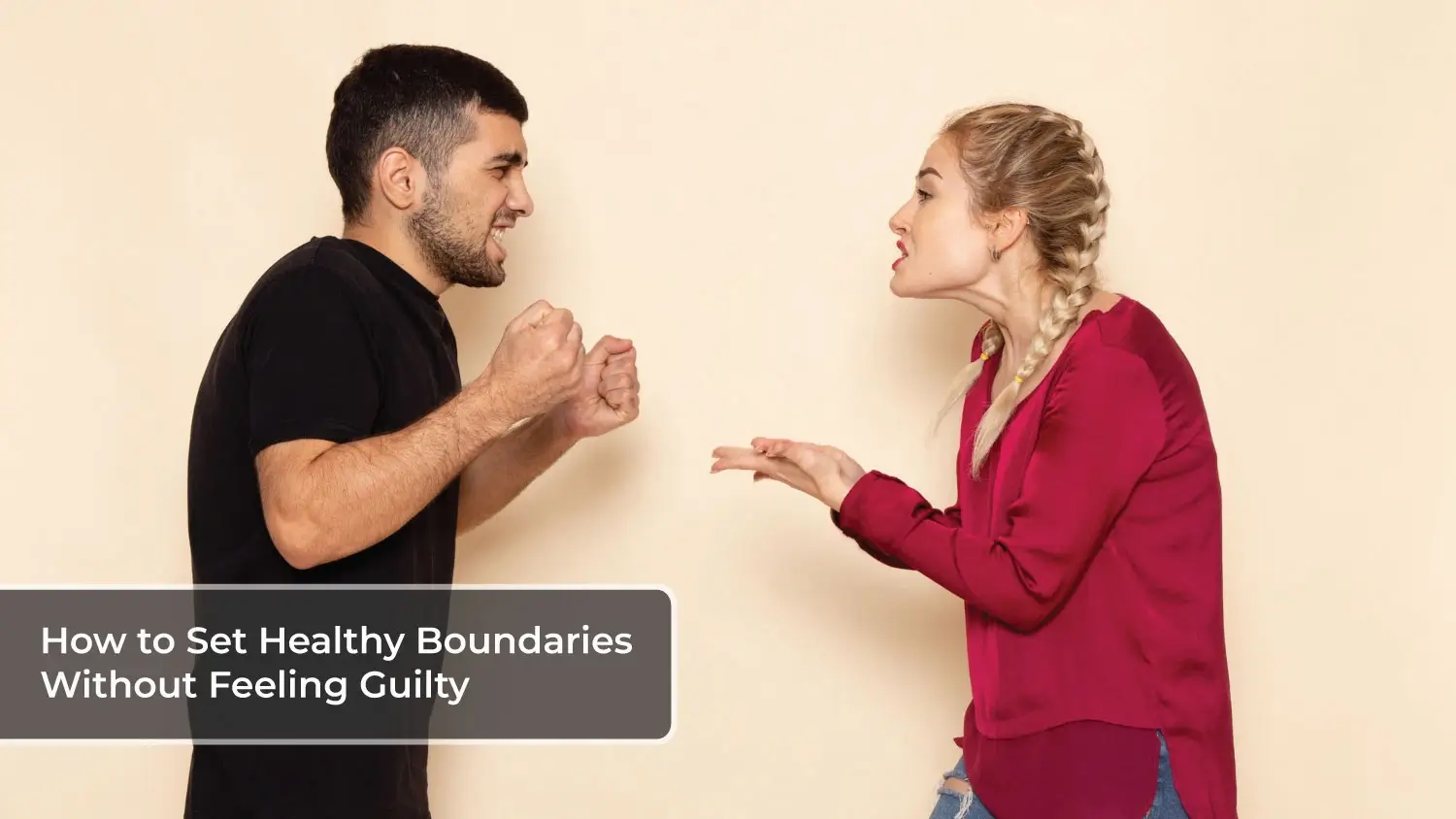 You are currently viewing How to Handle Fights Without Hurting Each Other